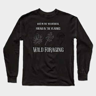 lost in the wilderness, found in the flavors Long Sleeve T-Shirt